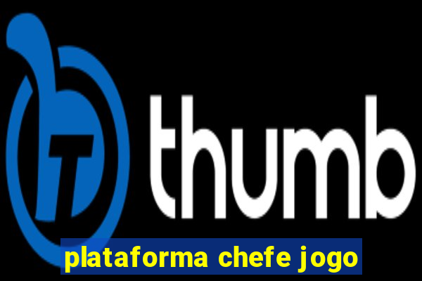 plataforma chefe jogo